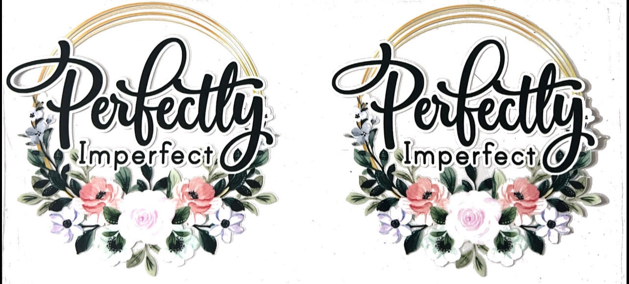#Perfectly Imperfect