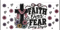 #Faith Over Fear